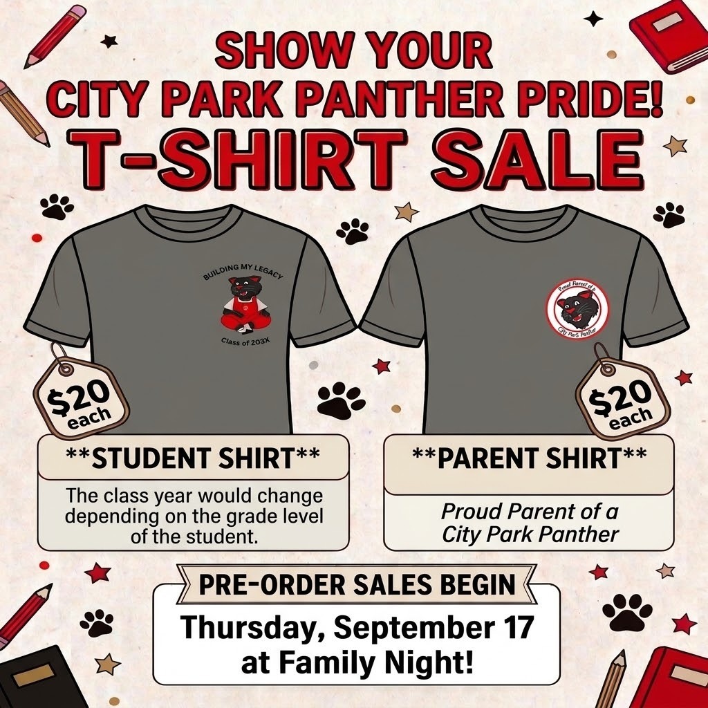 City Park Panther merchandise includes pre-order items available starting Thursday, September 17, at Family Night.  **T-Shirts**  * **Student Shirt:** $20 (features "Building My Legacy" with customizable class year) * **Parent Shirt:** $20 (features "Proud Parent of a City Park Panther")  **Build-A-Paws Kits**  * **8" Kit:** $25 * **16" Kit:** $30 * **Kit Contents:** Stuffing, small red heart, and a red-and-white shirt  **Contact & Ordering**  * **Phone:** (706) 876-8859 * **Email:** lauren.aldrich@dalton.k12.ga.us