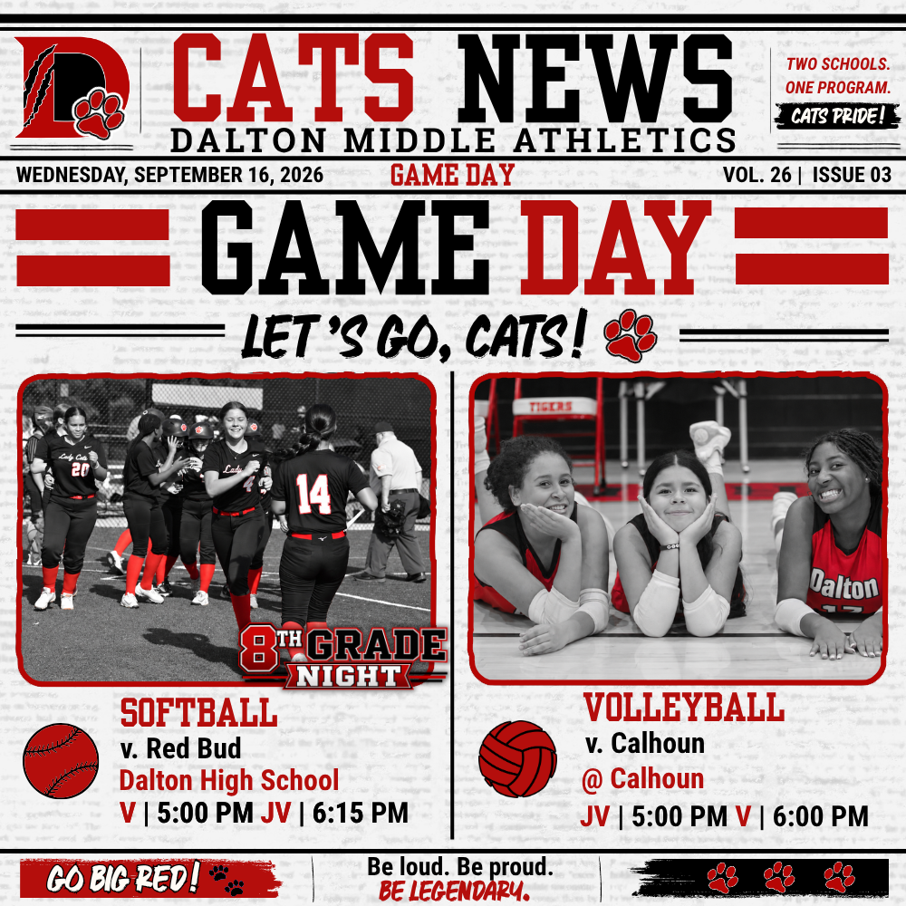 Game Day graphic for Dalton Middle Athletics on Wednesday, September 16, 2026. Softball celebrates 8th Grade Night against Red Bud at Dalton High School, with varsity at 5:00 PM and JV at 6:15 PM. Volleyball travels to Calhoun, with JV at 5:00 PM and varsity at 6:00 PM. Black-and-white action photos feature red accents on the athletes’ uniforms. The graphic reads “Game Day,” “Let’s Go, Cats!” and “Two Schools. One Program. Cats Pride!”