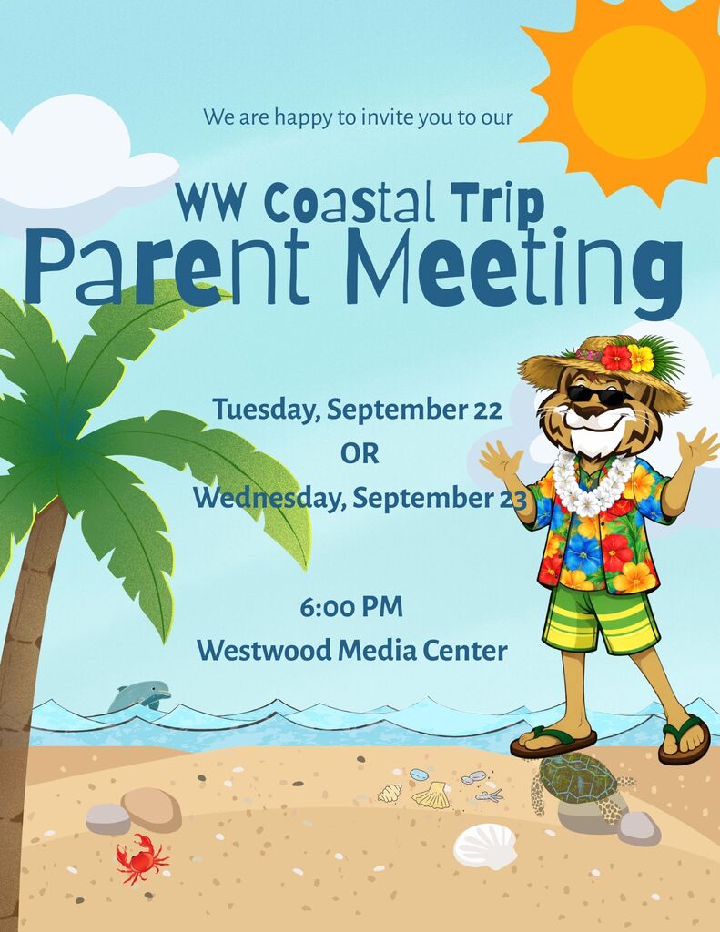 Event flyer set against a beach scene with blue skies, a bright sun, a palm tree, ocean waves with a dolphin, and a sandy shore. On the right, a cartoon wildcat mascot stands on the beach wearing sunglasses, a straw hat, a flower lei, and a colorful floral shirt. The main text reads: Header: "We are happy to invite you to our WW Coastal Trip Parent Meeting" Dates: Tuesday, September 22 OR Wednesday, September 23 Time & Location: 6:00 PM at the Westwood Media Center