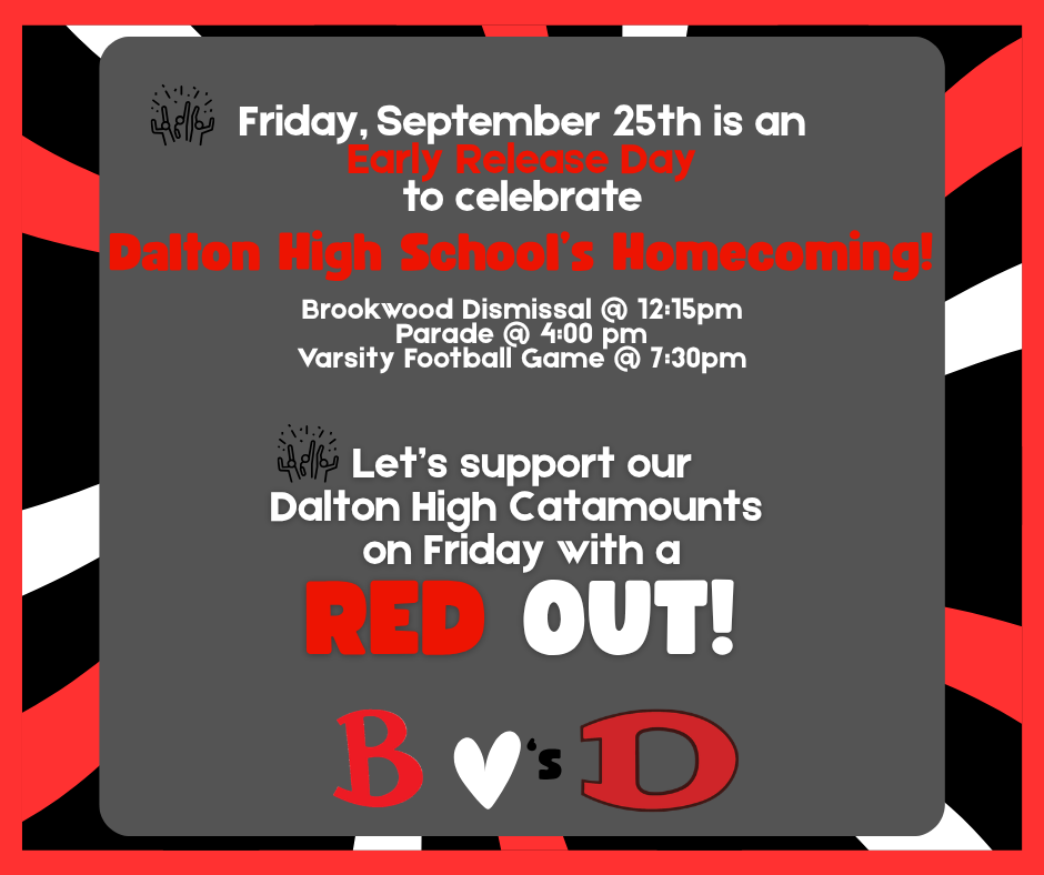 Red, grey, black, and white flyer announcing early release at 12:15pm and a red out on Friday, September 25th to support Dalton High School's Homecoming