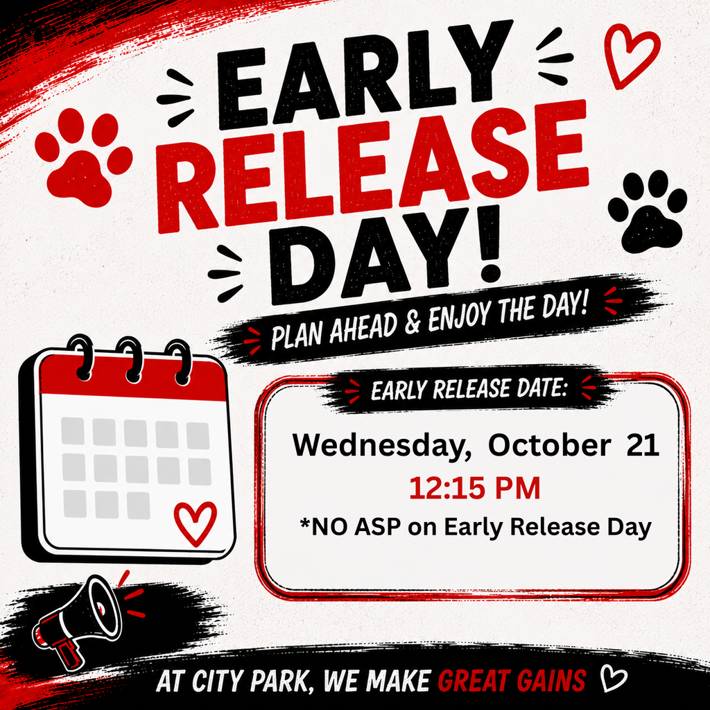 Promotional graphic announcing Early Release Day. Bold text at the top reads "EARLY RELEASE DAY! PLAN AHEAD & ENJOY THE DAY!" with red paw print and heart accents. Below, a calendar graphic and a red bordered text box detail the event date: "Wednesday, October 21" at "12:15 PM" with a note stating "*NO ASP on Early Release Day". The bottom features a megaphone icon and the slogan "AT CITY PARK, WE MAKE GREAT GAINS".