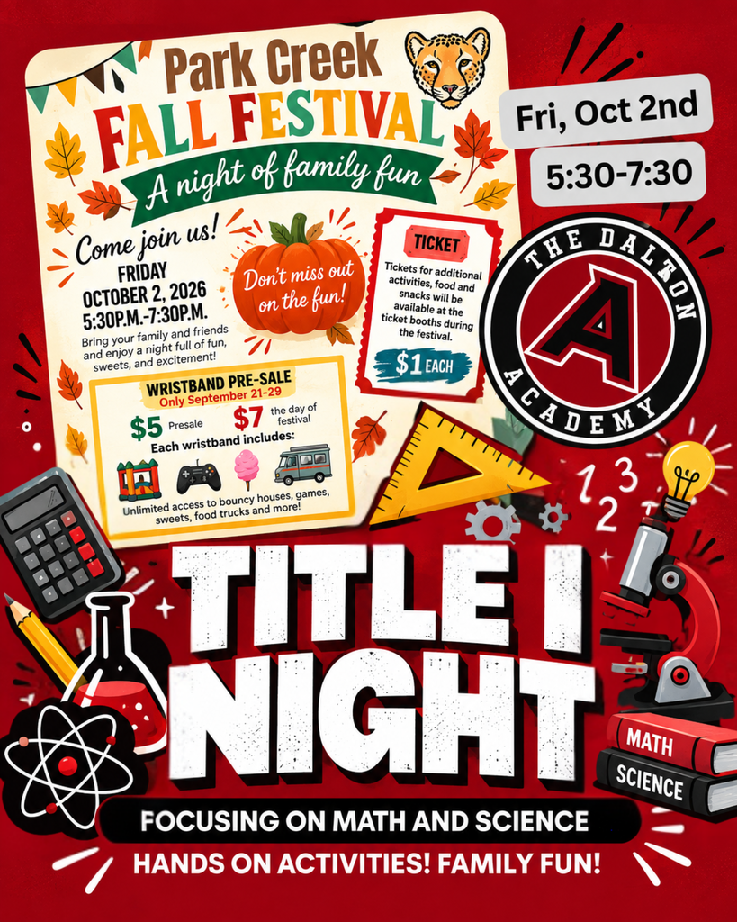 Event flyer for "The Dalton Academy TITLE I NIGHT: Focusing on Math and Science" paired with the "Park Creek Fall Festival: A night of family fun". Set against a dark red background decorated with math and science graphics including a calculator, beaker, atom model, microscope, ruler, and books labeled "Math" and "Science".   Header & Event Title: "TITLE I NIGHT - FOCUSING ON MATH AND SCIENCE - HANDS ON ACTIVITIES! FAMILY FUN!" featuring The Dalton Academy logo.   When: Friday, October 2, 2026, from 5:30 PM – 7:30 PM.   Fall Festival Details:Wristband Pre-Sale (Sept 21–29): $5 Presale / $7 the day of the festival. Includes unlimited access to bouncy houses, games, sweets, food trucks, and more.   Tickets: $1 each for additional activities, food, and snacks.   