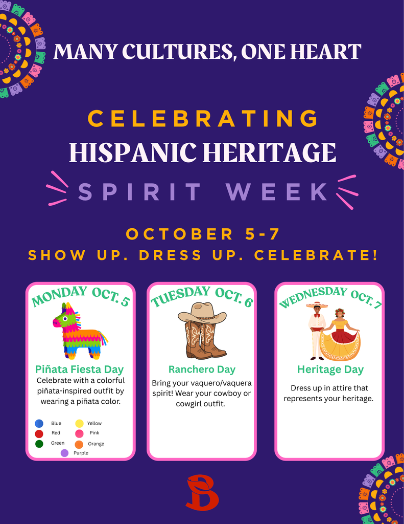 hispanic heritage spirit week! dress u days - monday, october 5th is pinata fiesta day! wear your favorite pinata inspired colors, october 6th is ranchero day - dress up in your favorite western wear! and then on october 7th, its heritage day! dress up in any clothing that respresents your culture!