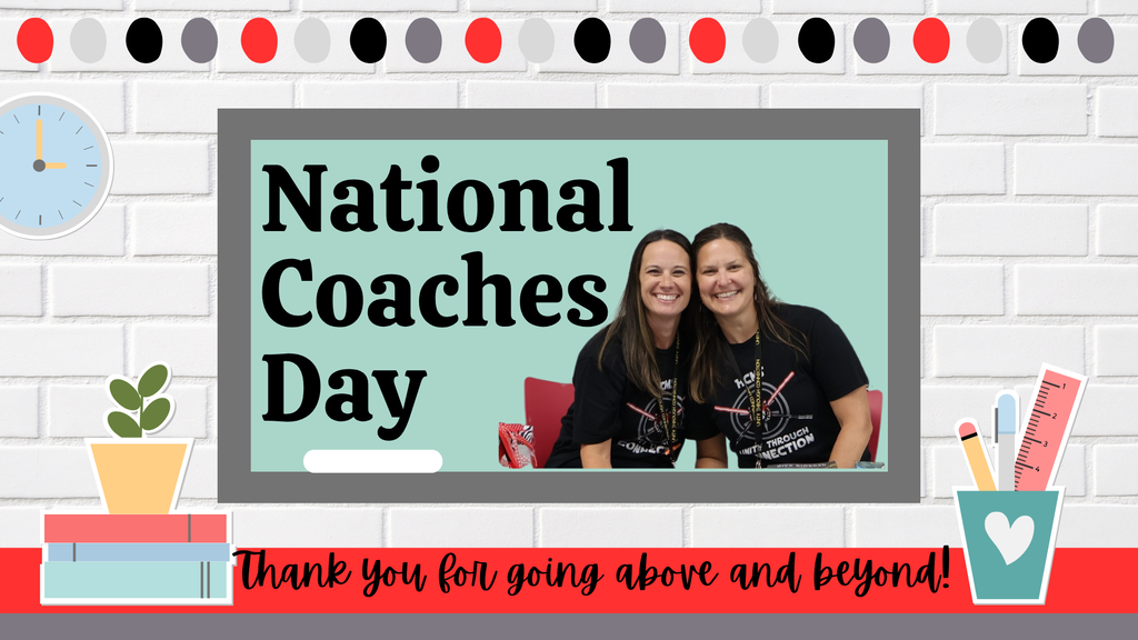Graphic celebrating National Coaches Day. The design features instructional coaches Cheryl Weaver and Haley Powell seated together in a classroom-themed frame. Text reads “National Coaches Day” and “Thank you for going above and beyond!” School-themed decorations, books, classroom supplies, and a clock appear throughout the graphic.