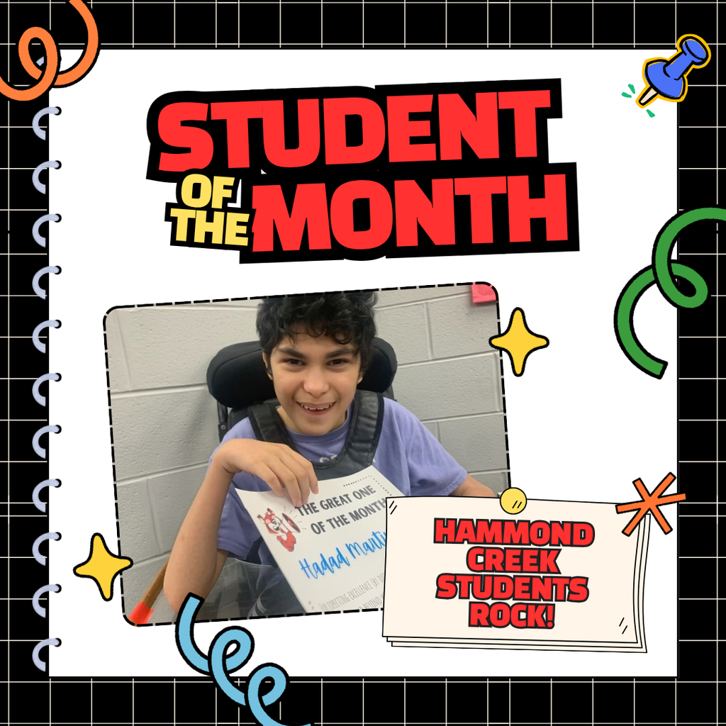 Recognition graphic titled "Student of the Month." The graphic features a student photo and the message "Hammond Creek Students Rock!" The student is being recognized as The Great One of the Month for demonstrating excellence by doing their best and going above and beyond expectations.