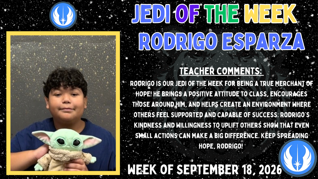 Recognition graphic titled "Jedi of the Week" featuring a student holding a Yoda-themed recognition item against a star-themed background. The graphic recognizes Rodrigo Esparza for encouraging others, spreading positivity, and helping classmates feel supported and capable of success.