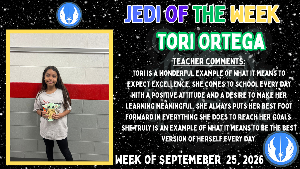 Recognition graphic titled "Jedi of the Week" featuring a student holding a Yoda-themed recognition item against a star-themed background. The graphic recognizes Tori Ortega for demonstrating excellence, dedication, and a positive attitude while working toward her goals.