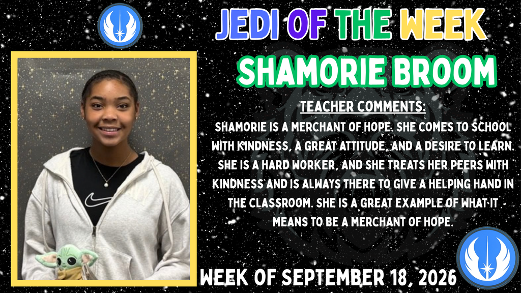 Recognition graphic titled "Jedi of the Week" featuring a student holding a Yoda-themed recognition item against a star-themed background. The graphic recognizes Shamorie Broom for her kindness, strong work ethic, positive attitude, and willingness to help others.