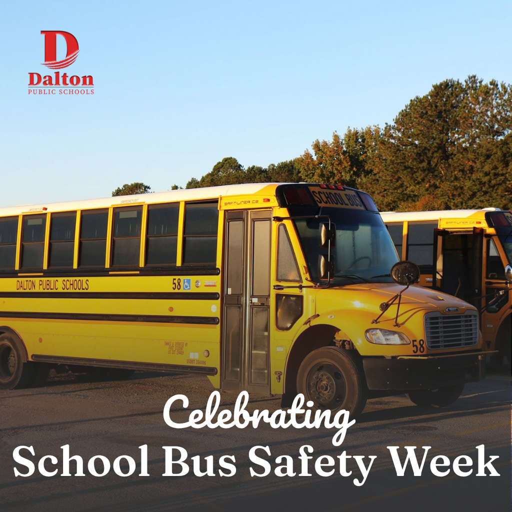 A yellow Dalton Public Schools bus parked outdoors with overlay text that reads "Celebrating School Bus Safety Week."