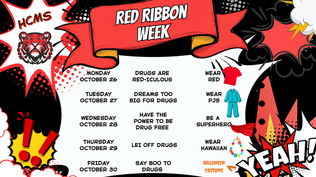 A comic book-style Red Ribbon Week poster for HCMS featuring a red, black, and white design with superhero-themed graphics. The poster lists five spirit days: Monday, October 26, "Drugs Are Red-iculous" with participants wearing red; Tuesday, October 27, "Dreams Too Big for Drugs" with pajamas; Wednesday, October 28, "Have the Power to Be Drug Free" with superhero attire; Thursday, October 29, "Lei Off Drugs" with Hawaiian clothing; and Friday, October 30, "Say Boo to Drugs" with school-appropriate Halloween costumes. The HCMS tiger logo appears on the left side of the poster.
