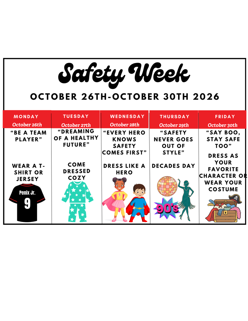School safety week is next week, october 26th - october 30th! Students are invited to dress-up to celebrate. Monday, october 26th is Be a team player day. Students can wear their favorite sports team shirt or jersey. Tuesday, October 27th is "Dreaming of a healthy future" and students are invited to wear something cozy and relaxed. Wednesday, October 28th is "Every hero knows safety comes first" and students are invited to dress like a hero! Thursday, October 29th is "Safety Never Goes Out of Style" and students are invited to wear their favorite decades outfit. And then Friday, October 30th is Say boo, stay safe, too and students are allowed to dress as their favorite character or wear their favorite costume.
