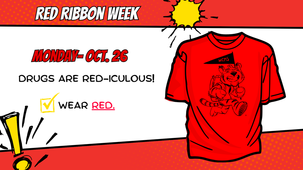 Red Ribbon Week dress-up day graphic for Monday, October 26. The theme is "Drugs Are Red-iculous!" Students and staff are encouraged to wear red. The image features a bright red HCMS Tiger T-shirt on a red comic-style background.