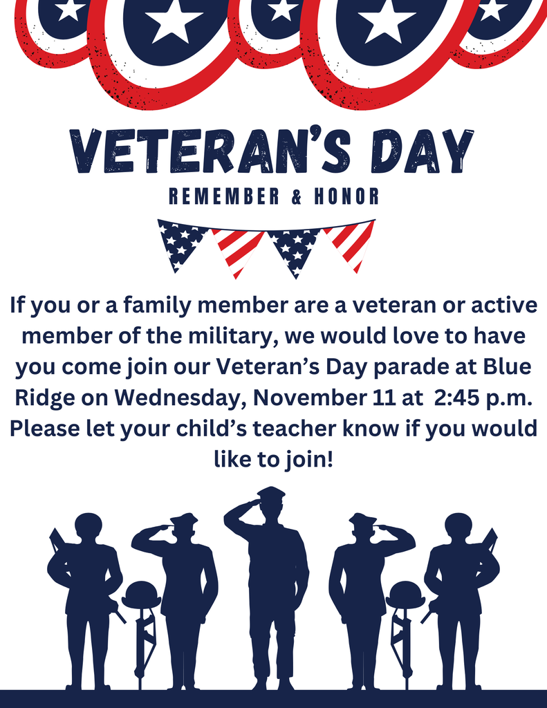 Header: "VETERAN'S DAY - REMEMBER & HONOR" decorated at the top with patriotic red, white, and blue bunting with stars, and an American flag pennant banner below the text.    JPG  Announcement Text: "If you or a family member are a veteran or active member of the military, we would love to have you come join our Veteran’s Day parade at Blue Ridge on Wednesday, November 11 at 2:45 p.m. Please let your child’s teacher know if you would like to join!"    JPG  Bottom Graphic: Dark blue silhouettes of military service members in uniform saluting, standing alongside battlefield cross memorials (rifles and helmets).    JPG