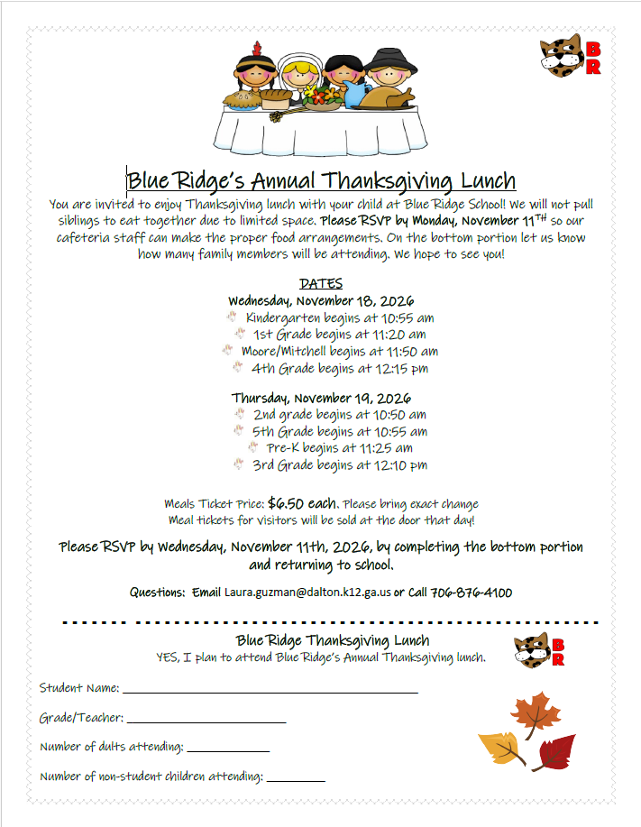 "Flyer announcing Blue Ridge School's Annual Thanksgiving Lunch featuring the school mascot logo and autumn illustrations. Details include lunch dates and times: Kindergarten at 10:55 AM, 1st Grade at 11:20 AM, Moore/Mitchell at 11:50 AM, and 4th Grade at 12:15 PM on Wednesday, November 18; 2nd Grade at 10:50 AM, 5th Grade at 10:55 AM, Pre-K at 11:25 AM, and 3rd Grade at 12:10 PM on Thursday, November 19. Visitor meal tickets are $6.50 sold at the door (exact change requested). Notes indicate siblings cannot be pulled from class to eat together. RSVP deadline is Wednesday, November 11, by returning the bottom form slip. Contact email is Laura.guzman@dalton.k12.ga.us and phone is 706-876-4100. The flyer is presented in both English and Spanish."