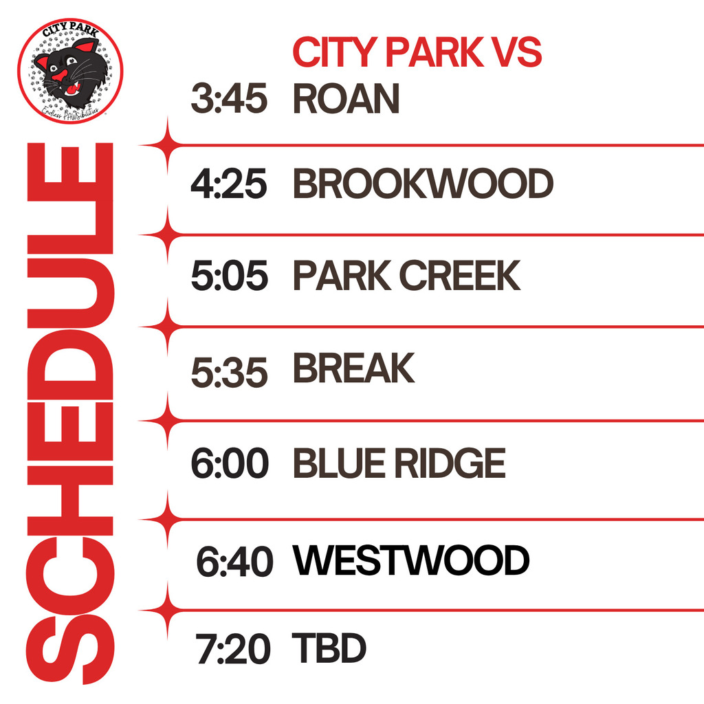 A tournament schedule graphic featuring the word "SCHEDULE" running vertically in large, bold red letters along the left side. In the upper-left corner is the City Park circular logo featuring a black panther mascot head with the motto "Endless PAWSibilities". At the top right, red text reads "CITY PARK VS", followed by a list of times and opponents separated by red lines with four-point star accents:   3:45 ROAN   4:25 BROOKWOOD   5:05 PARK CREEK   5:35 BREAK   6:00 BLUE RIDGE   6:40 WESTWOOD   7:20 TBD  
