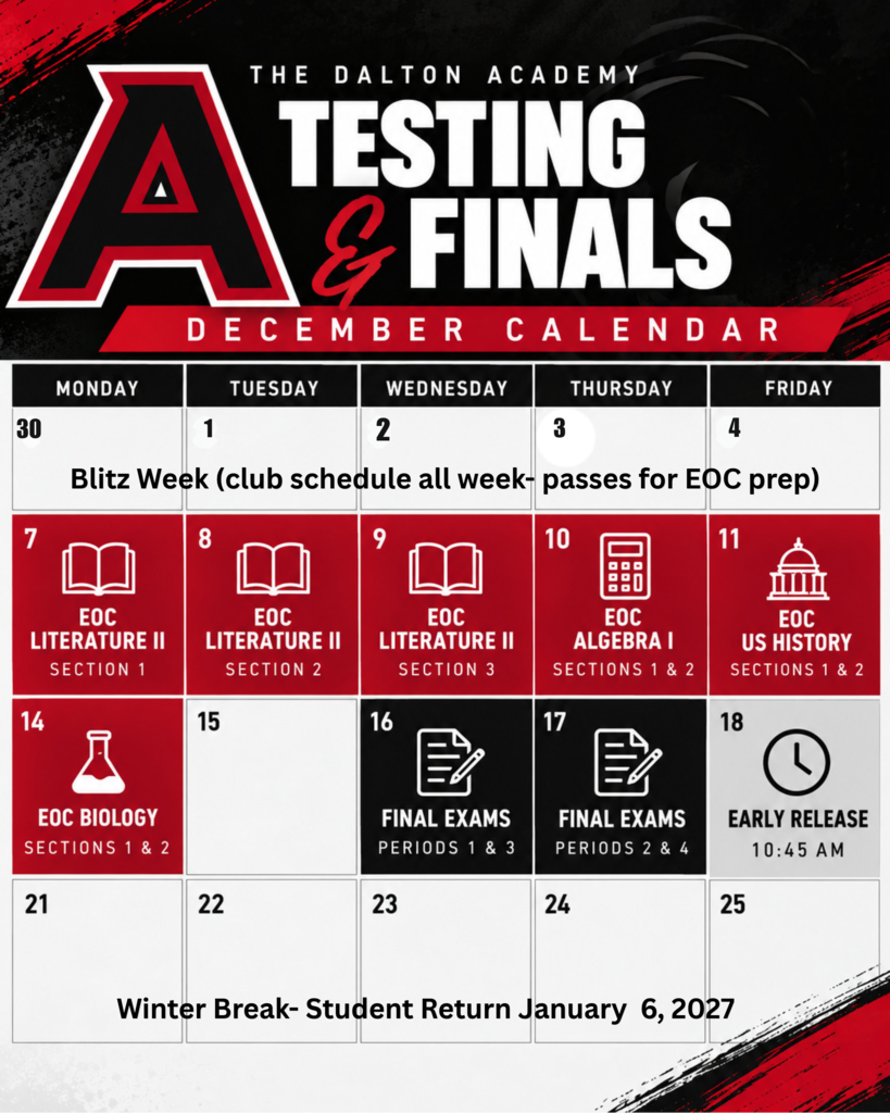 he Dalton Academy Testing & Finals December Calendar graphic detailing EOC exam dates, final exam periods, early release on December 18, and Winter Break schedule through January 6, 2027.