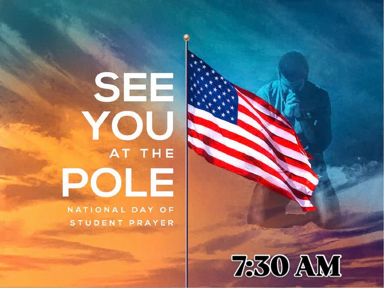 See you tomorrow morning at the pole for prayer.