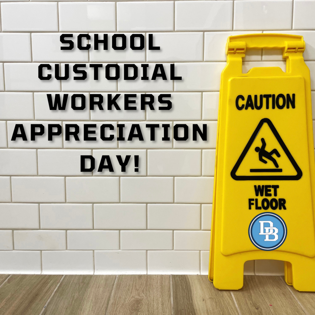 School Custodial Workers Appreciation Day!  Caution Wet Floor