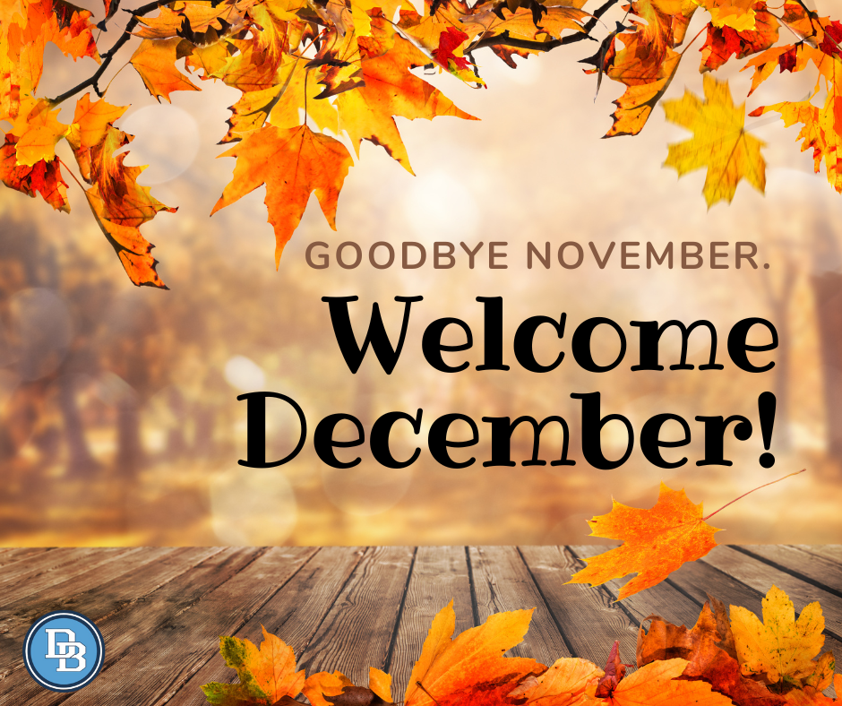 Goodbye November. Welcome December!