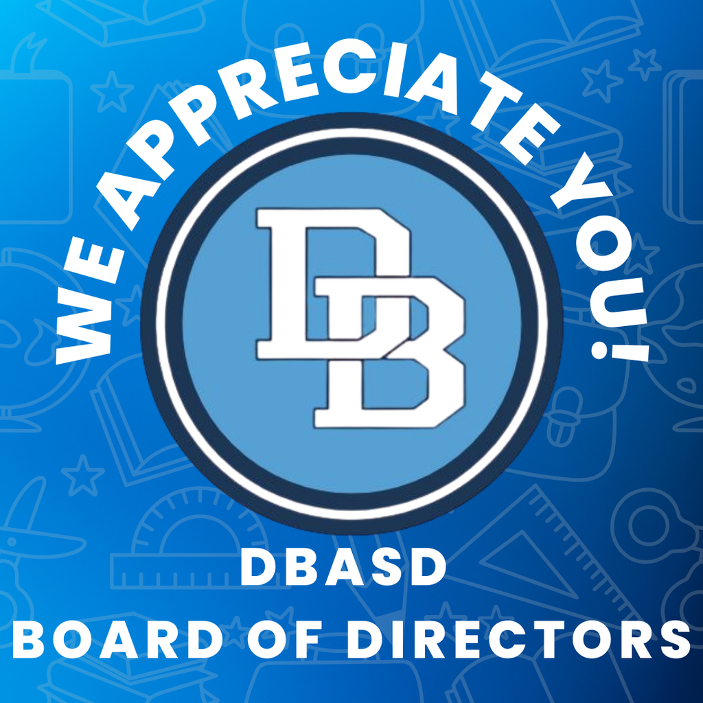 We Appreciate You! DBASD Board of Directors