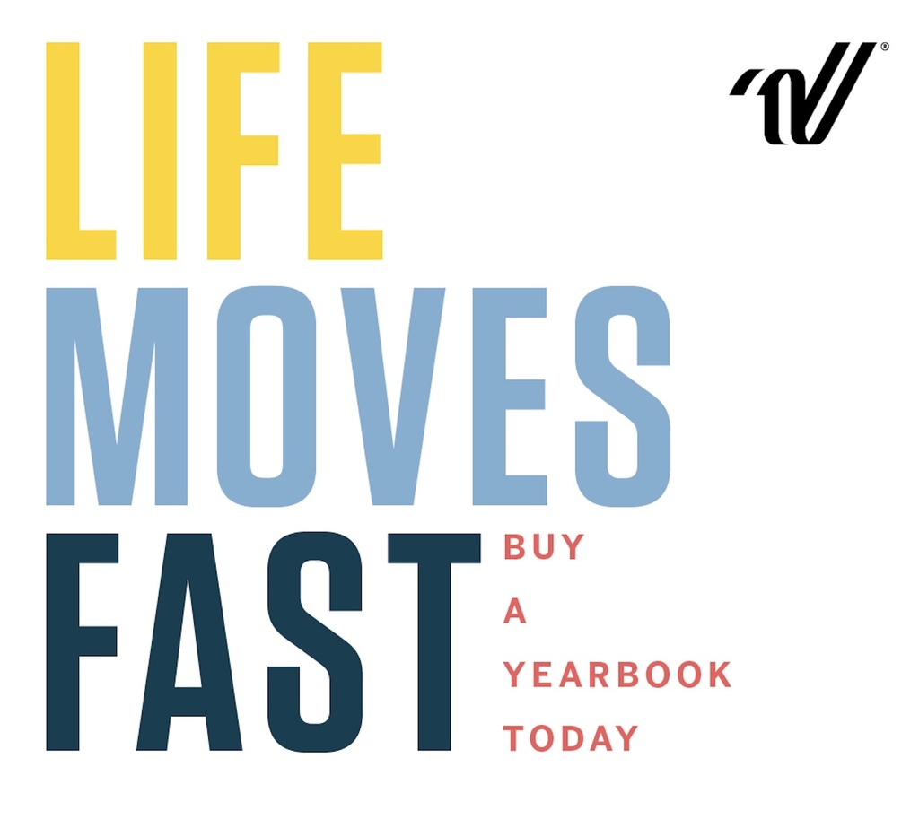 Life Moves Fast Buy A Yearbook Today