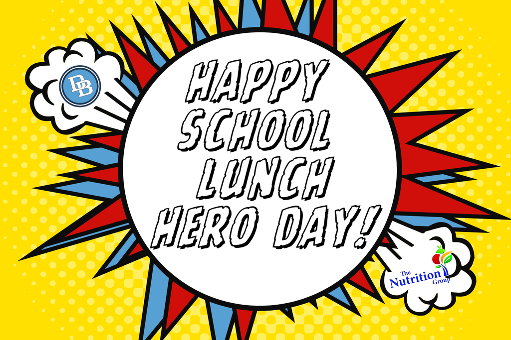 DB Happy School Lunch Hero Day! The Nutrition Group