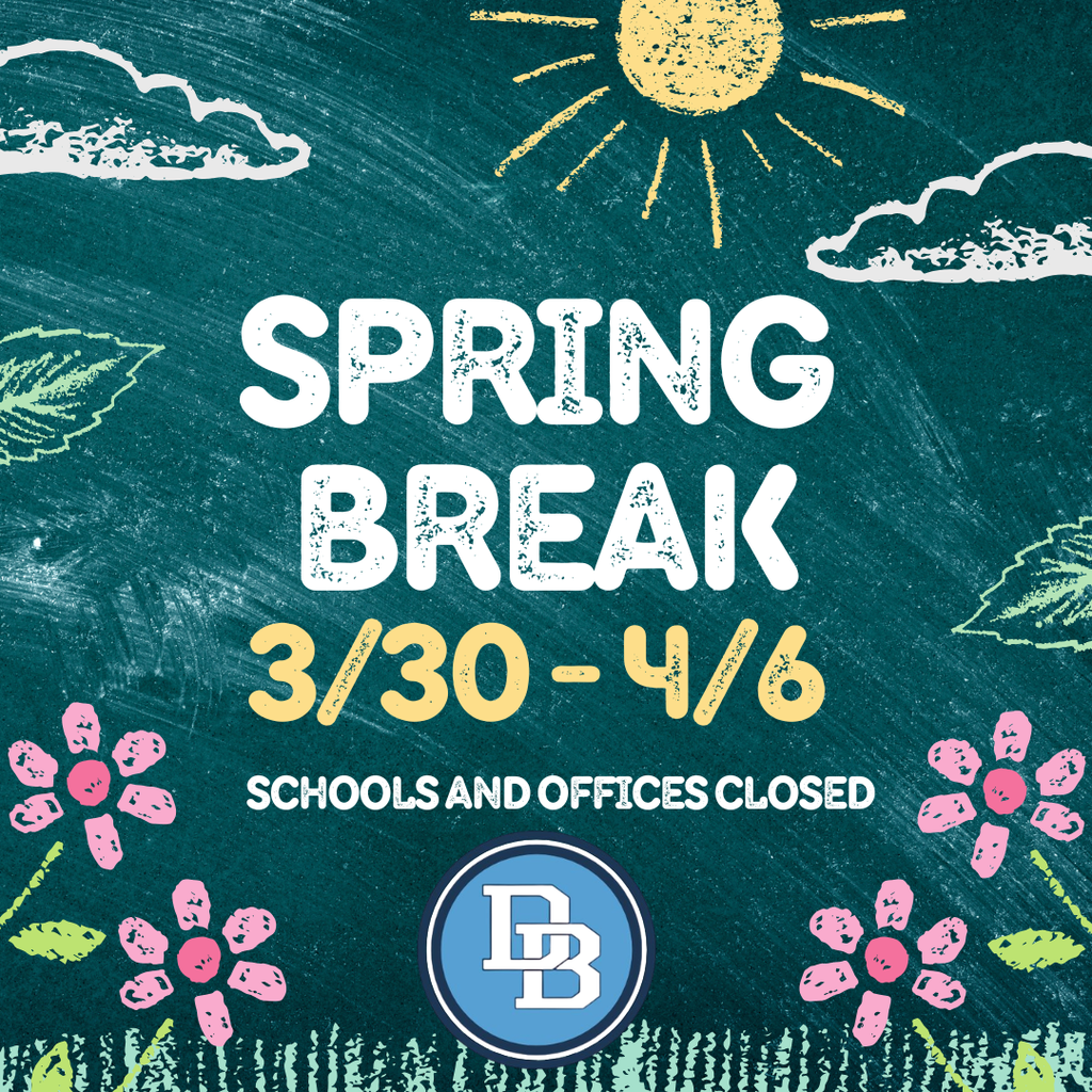 Spring Break 3/30 - 4/6 Schools and Offices Closed on a green chalkboard background with chalk drawings of a sun, clouds and pink flowers