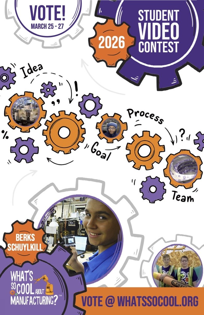 Poster with purple and orange gears reads: Vote! March 25 - 27 2026 Student Video Contest Idea Goal Process Team Berks Schuylkill What's So Cool About Manufacturing Vote @ Whatssocool.org