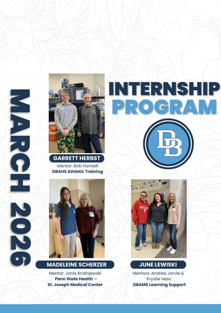 March 2026 Internship Program Garrett Herbst Mentor: Bob Hartzell DBAHS Athletic Training, Madeleine Scherzer Mentor: Janis Andrzjewski Penn State Health St Joseph Medical Center, June Lewiski Mentors: Andrea Jarvie & Krystle Hess DBAMS Learning Support