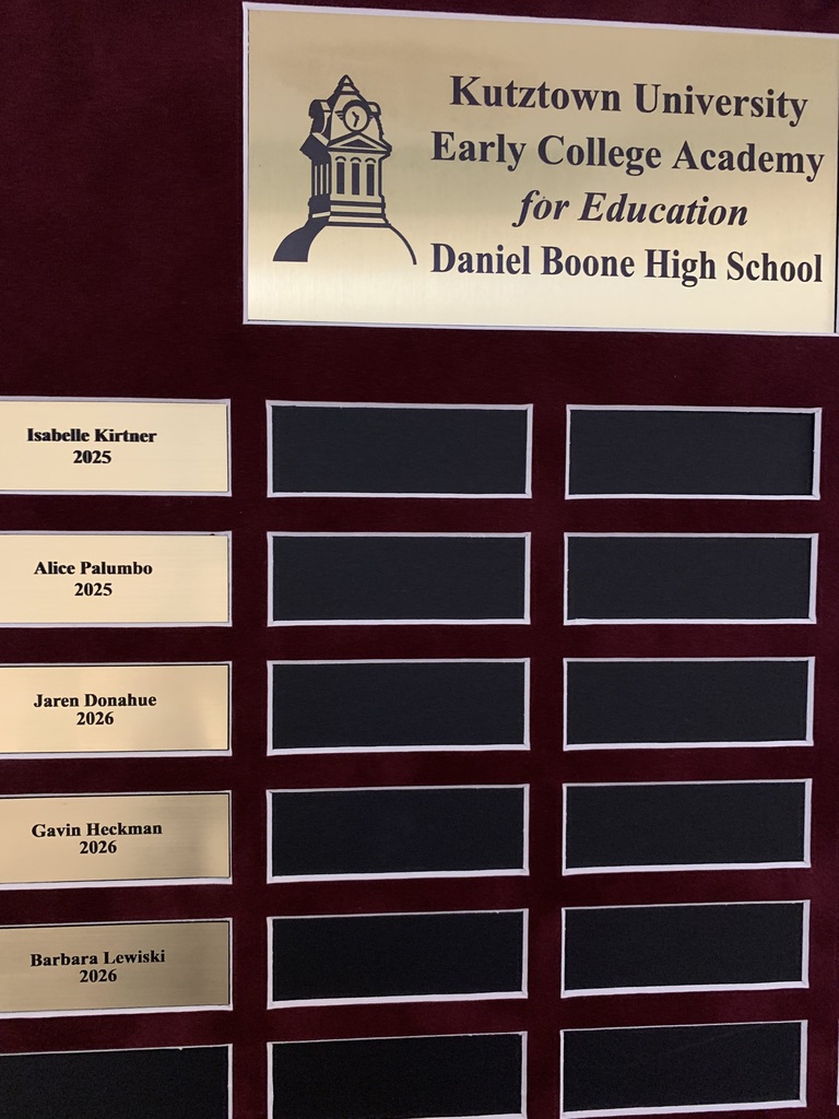 A plaque that reads Kutztown University Early College  Academy for Education for Daniel Boone High School with the names Isabelle Kirtner 2025, Alice Palumbo 2025, Jaren Donahue 2026, Gavin Heckman 2026, Barbara Lewiski 2026