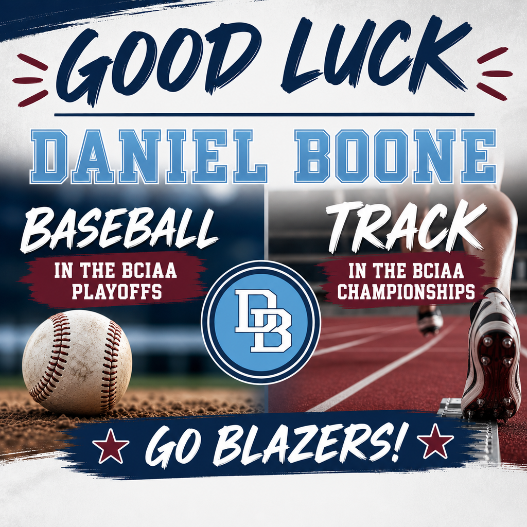 Square graphic with a split sports design. The top reads “GOOD LUCK” above “DANIEL BOONE” in Carolina blue lettering. The left side shows a close-up of a baseball on a dirt field with the text “Baseball – In the BCIAA Playoffs.” The right side shows a runner’s legs on a track with the text “Track – In the BCIAA Championships.” A circular DB logo is centered between the two images, and a banner at the bottom reads “Go Blazers!”