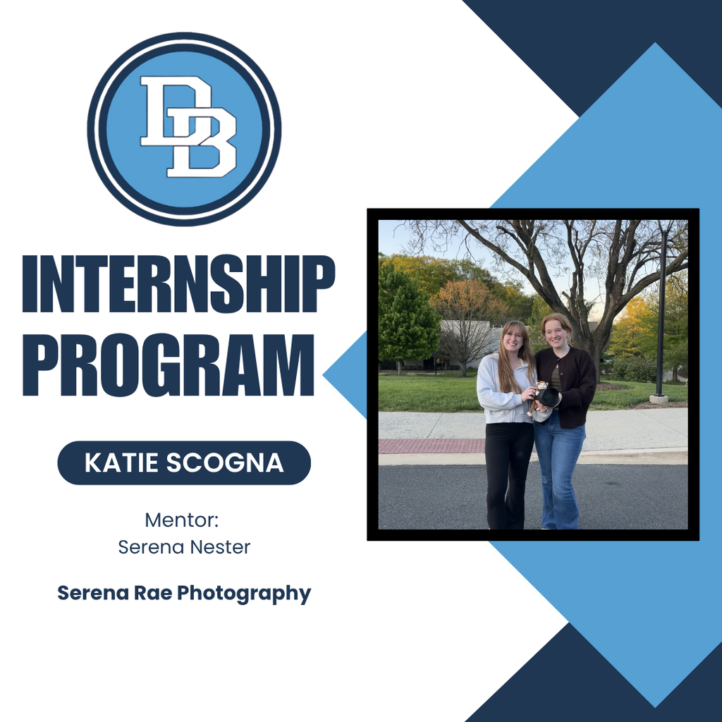 Graphic white background with carolina blue and navy blue diamond shapes on right side with photo of Serena and Katie framed in black. Reads DB Internship Program Katie Scogna Mentor: Serena Nester Serena Rae Photography