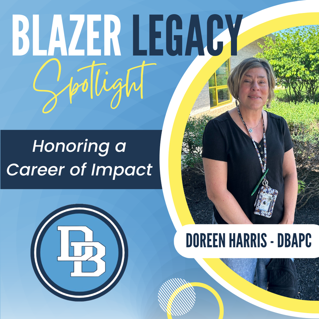 Blue, white and yellow design which reads Blazer Legacy Spotlight Honoring a Career of Impact Doreen Harris - DBAPC with a picture of Mrs. Harris wearing a vneck shirt standing outside the Primary Center . 