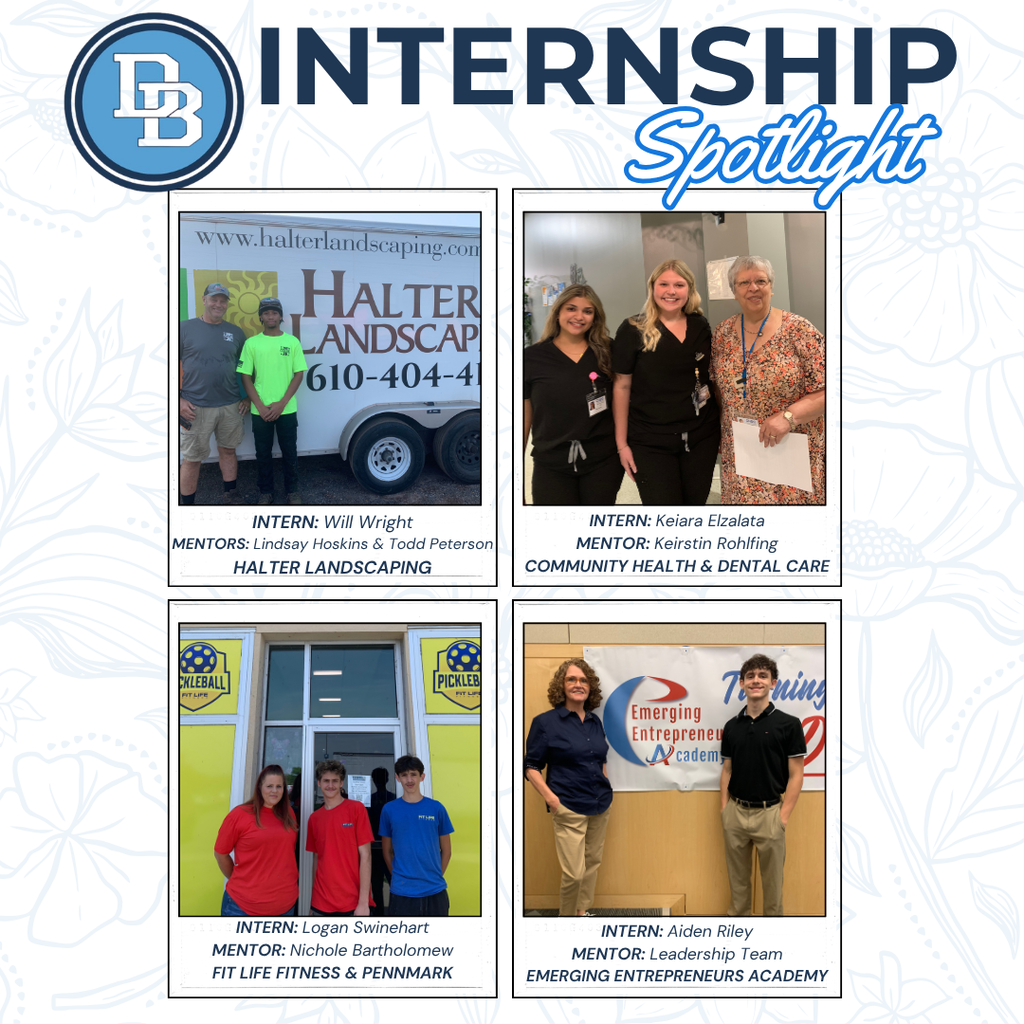 Graphic titled "Internship Spotlight" with the Daniel Boone Area School District logo at the top. Four photos highlight students participating in internship experiences with local businesses and organizations.  Top left: Intern Will Wright stands with mentors Lindsay Hoskins and Todd Peterson in front of a Halter Landscaping trailer. Text reads: Halter Landscaping. Top right: Intern Keiara Elzalata poses with mentor Keirstin Rohlfing and another staff member inside a healthcare facility. Text reads: Community Health & Dental Care. Bottom left: Intern Logan Swinehart stands outside Fit Life Fitness & PennMark with mentor Nichole Bartholomew. Text reads: Fit Life Fitness & PennMark. Bottom right: Intern Aiden Riley stands with the Leadership Team in front of an Emerging Entrepreneurs Academy banner. Text reads: Emerging Entrepreneurs Academy.  The graphic recognizes Daniel Boone students and their mentors for providing real-world career learning experiences through local internship partnerships.