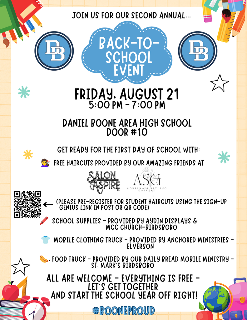 The flyer features a school-themed border with books, pencils, rulers, backpacks, and other classroom supplies surrounding a white background. At the top, it reads, "Join Us for Our Second Annual Back-to-School Event." Event Details: Friday, August 21 5:00 PM – 7:00 PM Daniel Boone Area High School, Door #10 The flyer invites families to get ready for the first day of school with: Free student haircuts provided by Salon Aspire and Adriana's Styling Gallery (pre-registration required using the SignUp Genius link or QR code shown on the flyer) Free school supplies provided by Aydin Displays and MCC Church–Birdsboro Mobile clothing truck provided by Anchored Ministries – Elverson Food truck provided by Our Daily Bread Mobile Ministry and St. Mark's Birdsboro The bottom of the flyer states: "All are welcome – Everything is FREE – Let's get together and start the school year off right!" followed by the hashtag #BooneProud. The Daniel Boone "DB" logo appears on both sides of the event title.