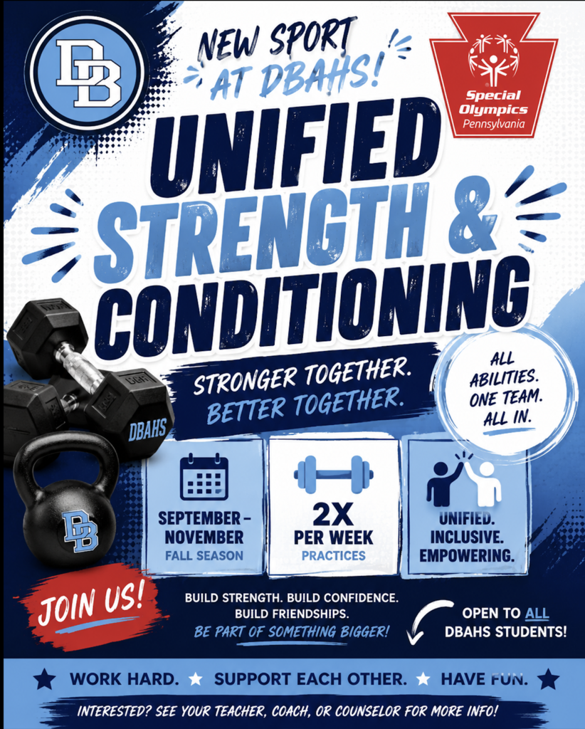 Graphic announcing a new sport at Daniel Boone Area High School: Unified Strength & Conditioning. The design features DB logos, Special Olympics Pennsylvania branding, dumbbells and a kettlebell, and highlights that the program is for students of all abilities. The fall season runs September through November with practices twice a week. The graphic emphasizes being “Stronger Together. Better Together.” and describes the program as unified, inclusive, and empowering. Students interested in joining are encouraged to see their teacher, coach, or counselor for more information.