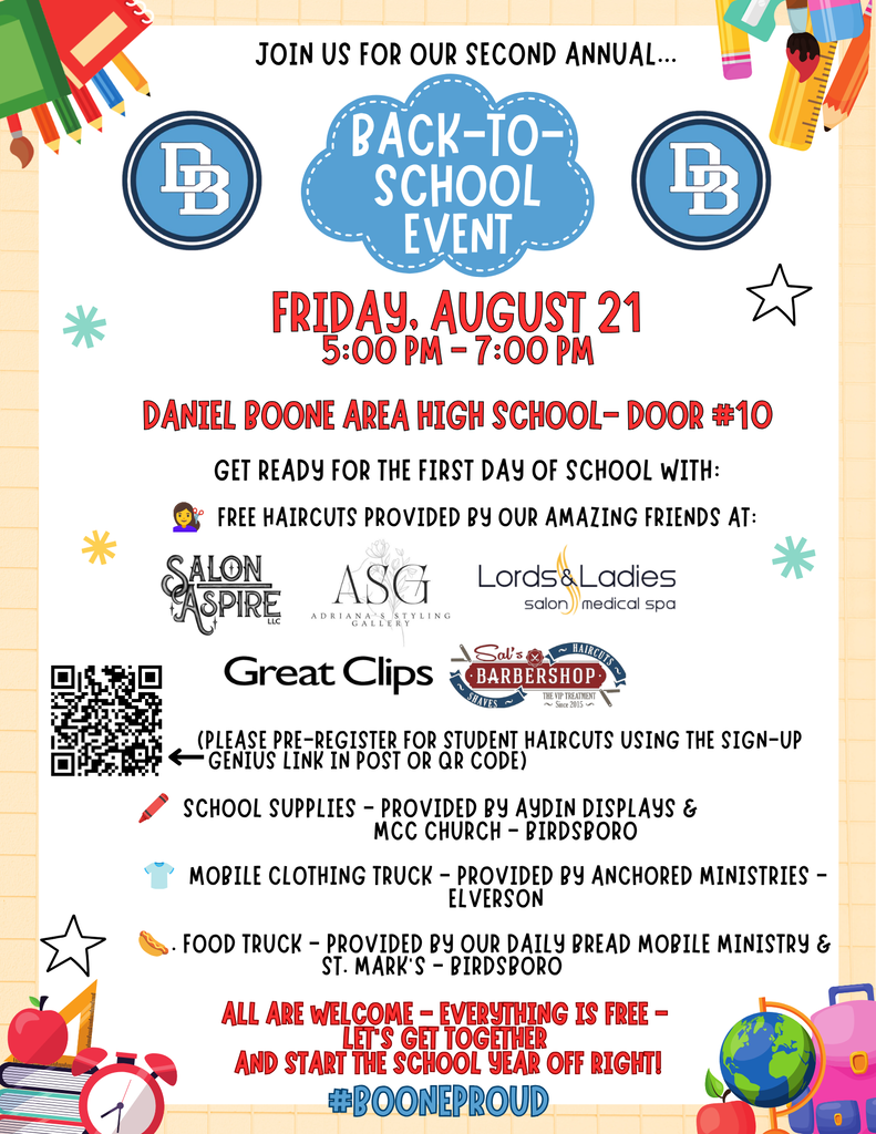 Graphic promoting Daniel Boone Area School District’s 2nd Annual Back-to-School Event on Friday, August 21, from 5–7 PM at Daniel Boone Area High School, Door #10. The free event offers student haircuts provided by local salons and barbers, school supplies, a mobile clothing truck, and a food truck. Families are asked to pre-register for haircuts using the SignUpGenius link or QR code. Community partners providing supplies and services are listed on the graphic. All are welcome, and everything is free. The graphic features school-themed illustrations, Daniel Boone logos, and the hashtag #BooneProud.