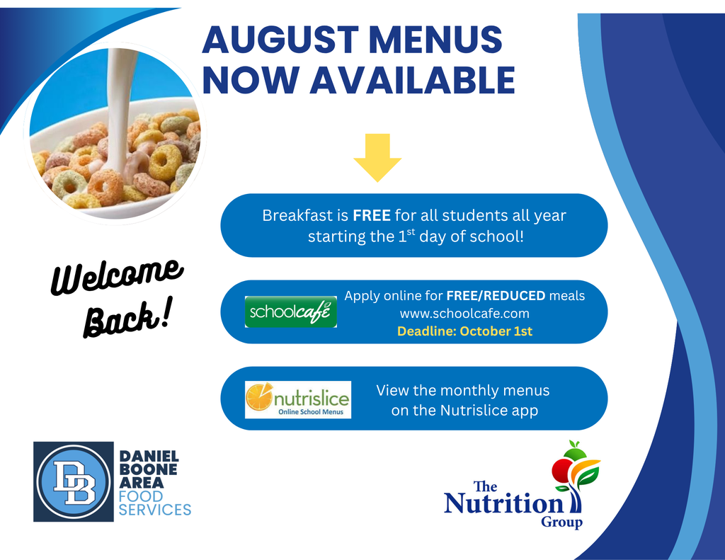 Graphic from Daniel Boone Area Food Services announcing that August school menus are now available. The graphic features a bowl of colorful cereal with milk, along with information that breakfast is free for all students all year beginning the first day of school. Families can apply online for free/reduced-price meals through SchoolCafé by October 1, and monthly menus are available through the Nutrislice app. The graphic includes Daniel Boone Area Food Services and The Nutrition Group logos, with a “Welcome Back!” message.