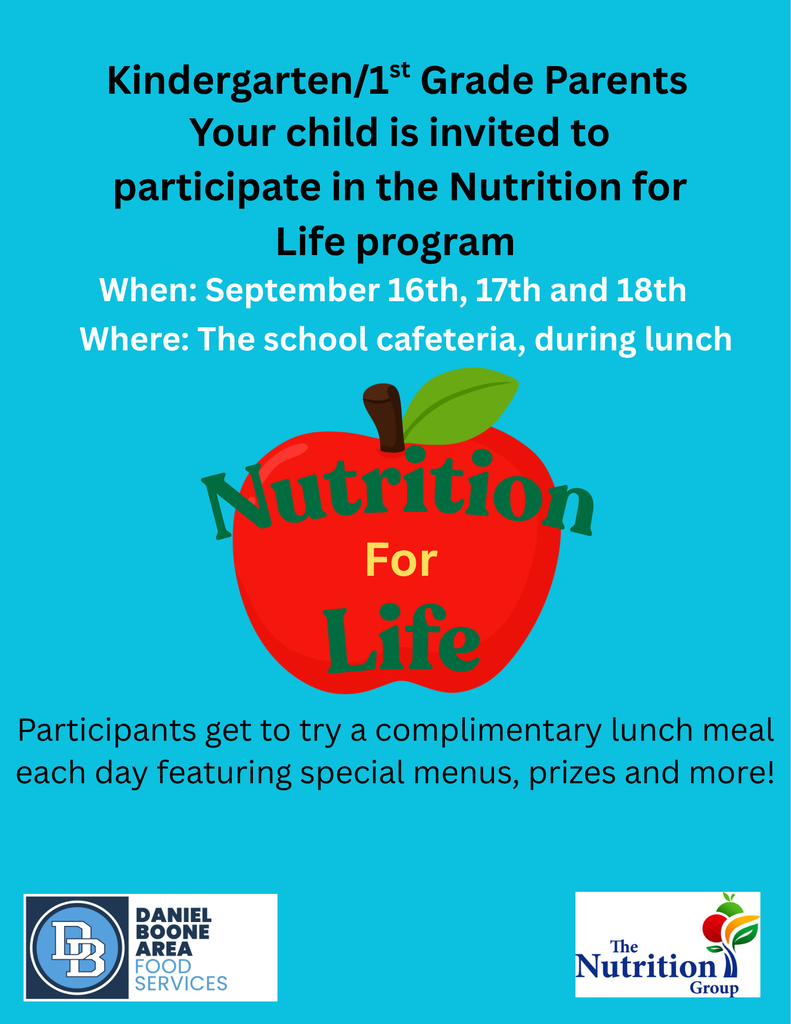 Graphic announcing the Nutrition for Life program for kindergarten and first-grade students. The program takes place September 16, 17, and 18 in the school cafeteria during lunch. Students can try a complimentary lunch meal each day featuring special menus, prizes, and more. The graphic includes a large red apple with the words “Nutrition for Life,” along with Daniel Boone Area Food Services and The Nutrition Group logos.