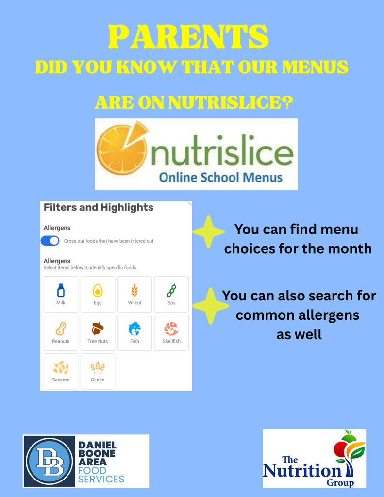 Blue background flyer with DB logo Daniel Boone Area Food Services in the bottom left corner and The Nutrition Group logo in the bottom right corner. Reads Parents Did You Know That Our Menus Are On Nutrislice? With Nutrislice logo and a screenshot of Filters and Highlights.