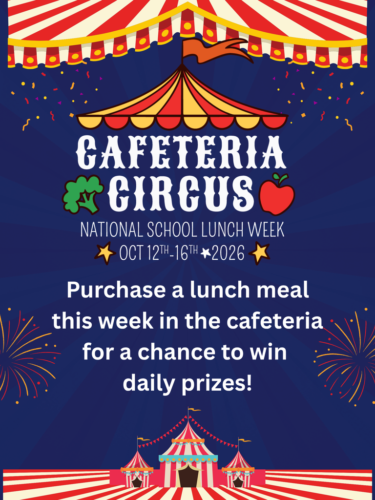 Navy background flyer with red/white/yellow circus tent designs and fireworks/confetti. Advertising Cafeteria Circus National School Lunch Week October 12 - 16. Purchase a lunch meal this week in the cafeteria for a chance to win daily prizes! 