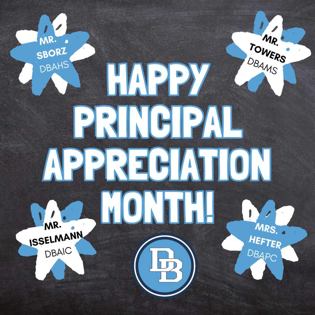 Black chalkboard background with the DB logo in the bottom center. Reads Happy Principal Appreciation Month! In white letters with light blue outlining. Each corner has double stars - one blue and one white - with each principals name and building in the center.