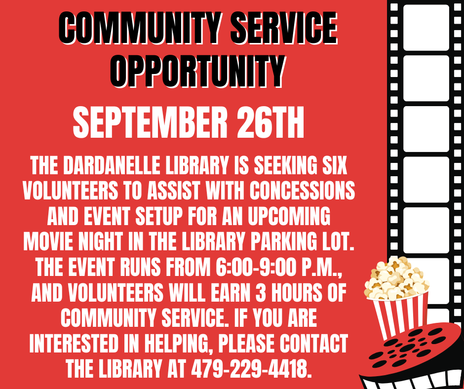  Students looking to earn community service hours have some great opportunities coming up at the Dardanelle Library.  This is a great way to get involved, give back to our community, and earn your service hours!