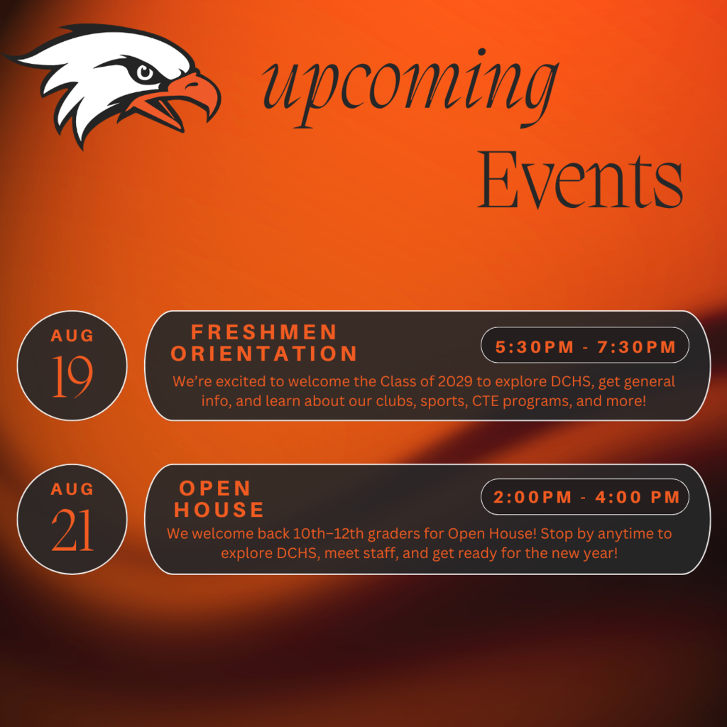 upcoming events- open house and freshmen orientation