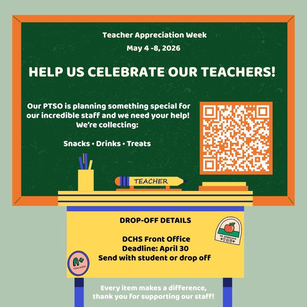 Flyer for Davie County High School PTSO Teacher Appreciation Week (May 4–8). The flyer asks families to donate snacks, drinks, and treats, includes a QR code to sign up, and lists a drop-off deadline of April 30 at the DCHS front office.
