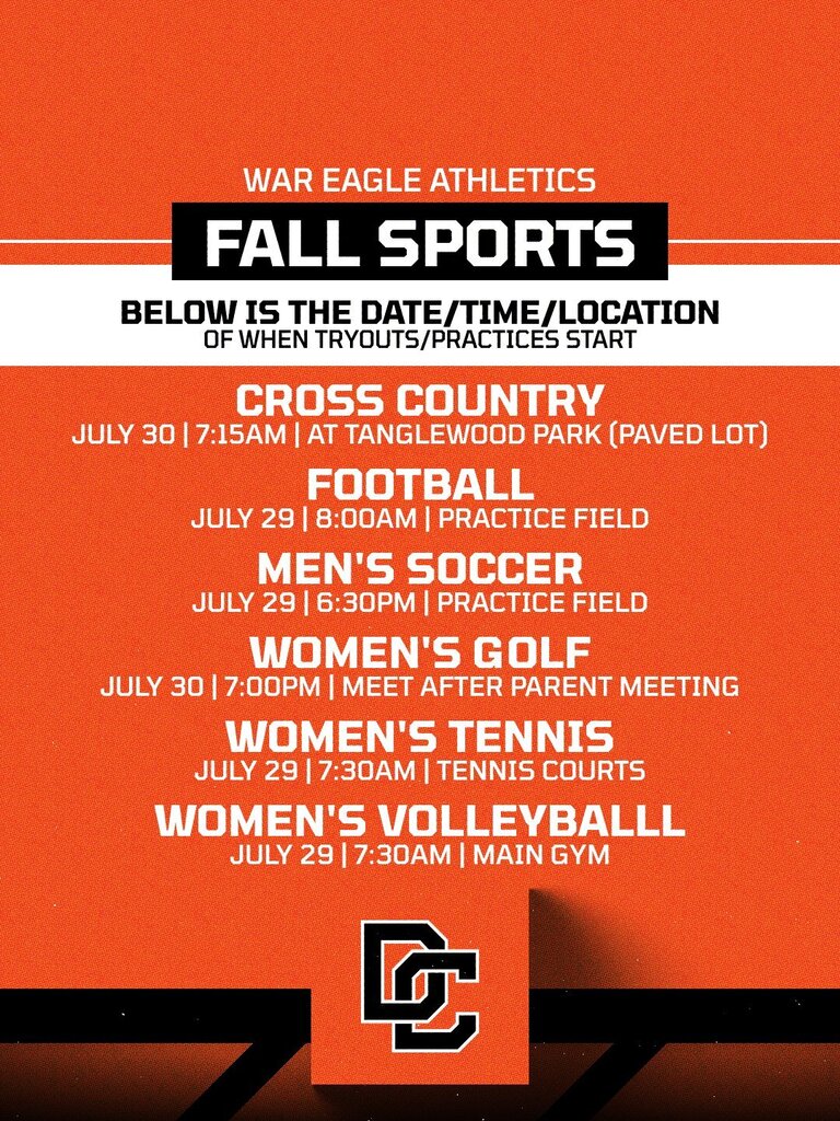 Orange and black Davie County High School War Eagle Athletics graphic listing fall sports start dates, times, and locations. Cross Country begins July 30 at 7:15 a.m. at Tanglewood Park. Football begins July 29 at 8:00 a.m. on the practice field. Men’s Soccer begins July 29 at 6:30 p.m. on the practice field. Women’s Golf meets July 30 at 7:00 p.m. after the parent meeting. Women’s Tennis begins July 29 at 7:30 a.m. at the tennis courts. Women’s Volleyball begins July 29 at 7:30 a.m. in the main gym.