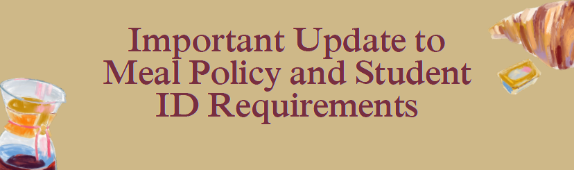 Important Update to Meal Policy and Student ID Requirements