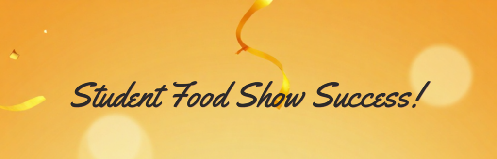 Student Food Show Success!