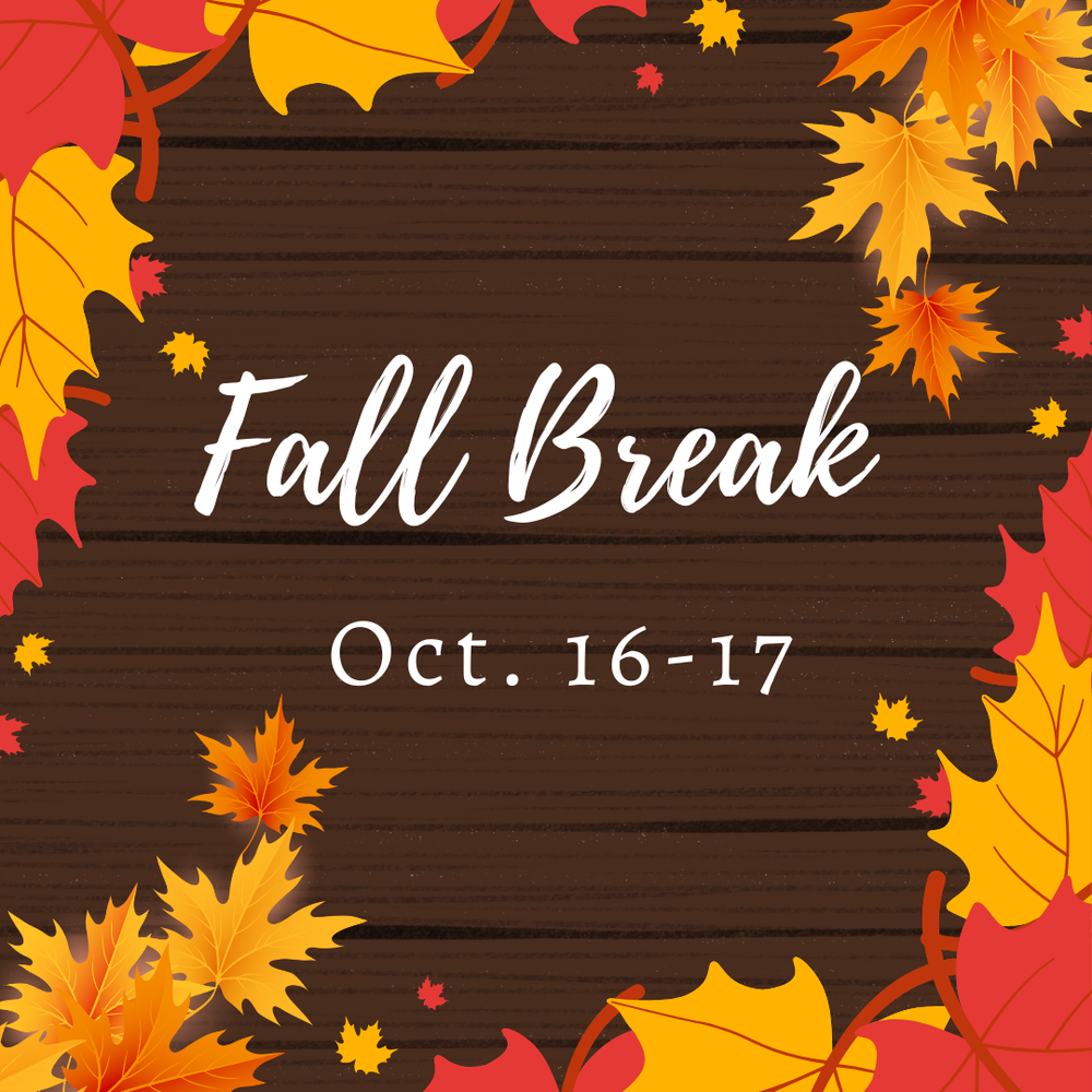 Fall leaves. Fall Break. Oct. 16-17
