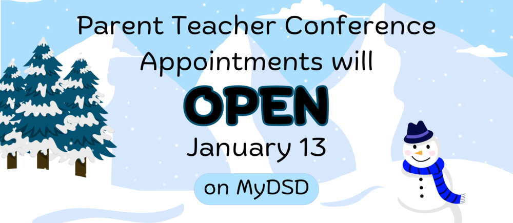 parent teacher conference appointments will open January 13 on mydsd